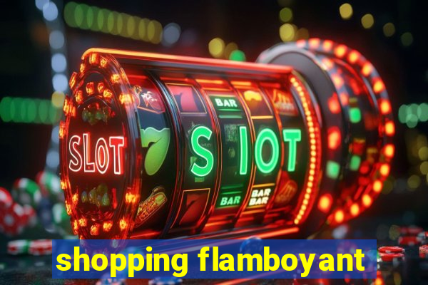 shopping flamboyant